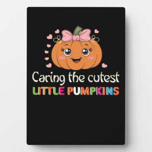 Cute Caring For the Cutest Little Pumpkins Nurse H Plaque