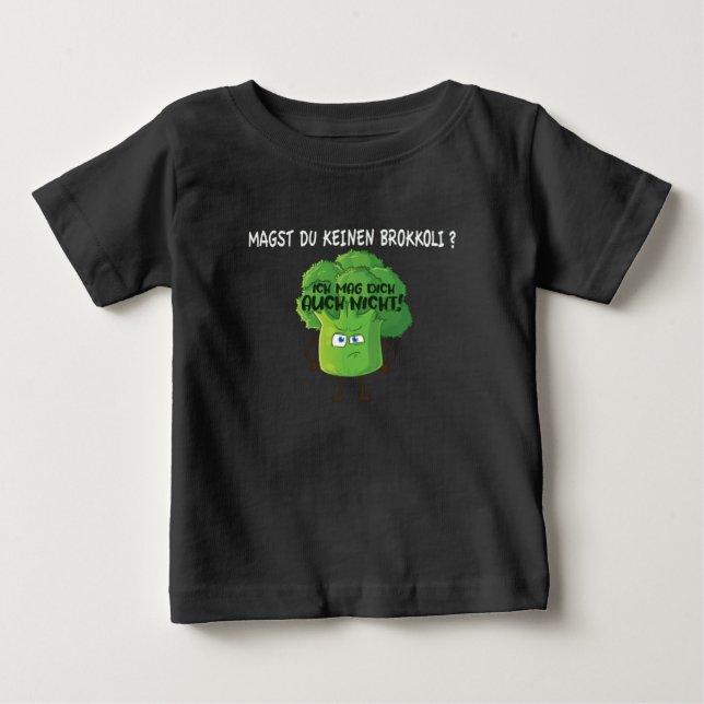 Cute Cartoon Broccoli You Don't Like Broccoli Baby T-Shirt (Front)