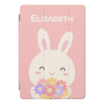 Cute Cartoon Bunny Flowers Custom Name Pastel Pink Ipad Pro Cover by littleteapotdesigns at Zazzle