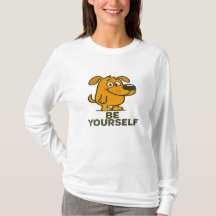 Cute Cartoon Dog T-Shirt Inspirational Be Yourself