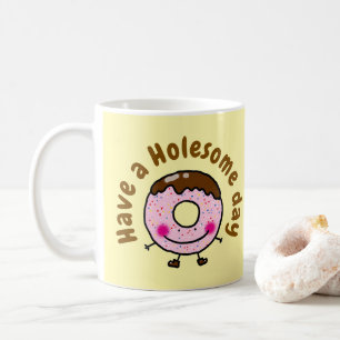 Cute Cartoon Donut Have A Holesome Day Food Pun Coffee Mug