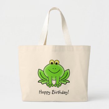 Cute Cartoon Frog Hoppy Birthday Funny Greeting Large Tote Bag by egogenius at Zazzle