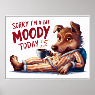 Cute Cartoon Moody Dog in PJs Poster