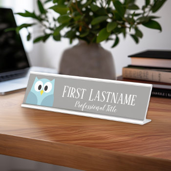 Cute Cartoon Owl - Blue And Gray Custom Name Desk Name Plate by MarshEnterprises at Zazzle