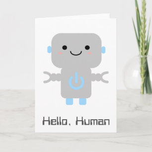 Cute Cartoon Robot Hello Human Card