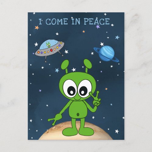 Cute Cartoon Space Alien I Come In Peace Sign Postcard