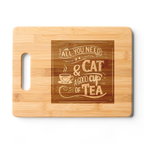 Cute Cat and Tea Quote Charcuterie Cutting Board