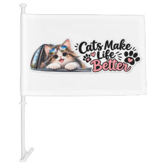 Cute Cat Car Flag – Cats Make Life Better, Funny C