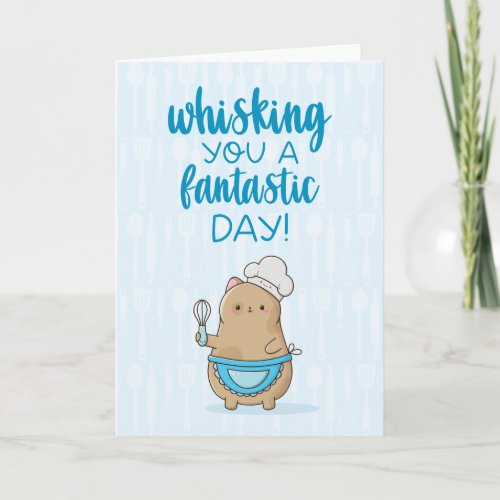 Cute Cat Chef Whisking You a Fantastic Day Card