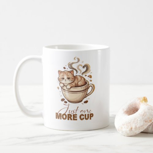 Cute Cat Coffee Mug | Funny Just One More Cup Gift