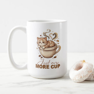 Cute Cat Coffee Mug | Funny Just One More Cup Gift