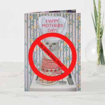 Cute Cat Customizable Mother's Day No Cooking Card by myrtieshuman at Zazzle