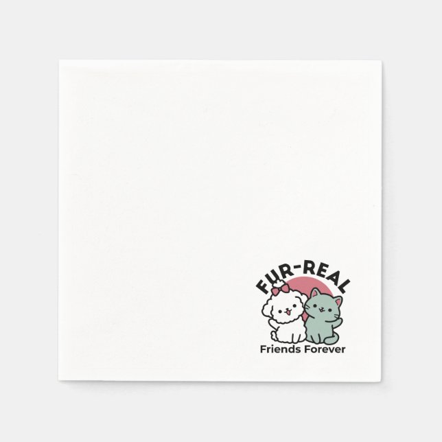Cute Cat & Dog 'Fur-Real Friends Forever' Design Napkins (Front)