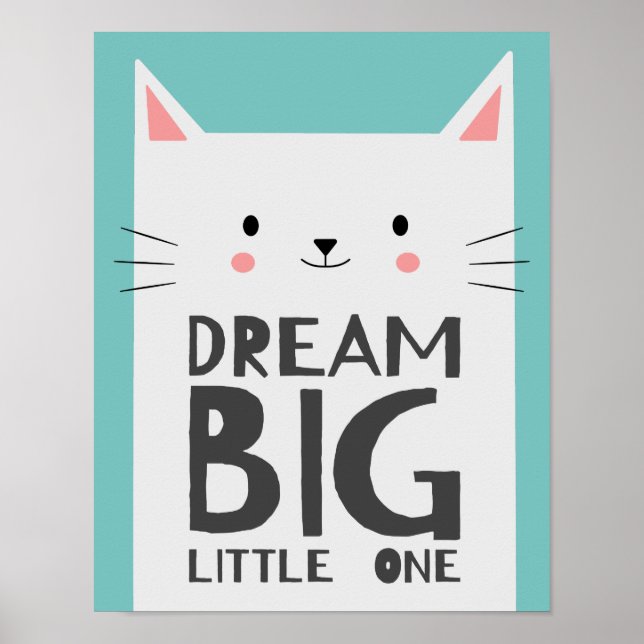 Cute Cat Dream Big Quote Kids Nursery Room Poster (Front)