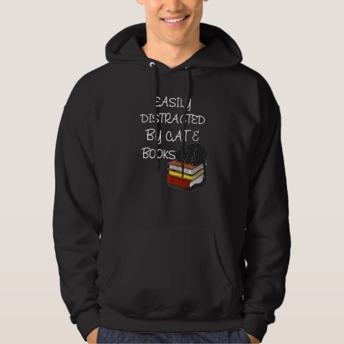 Cute Cat  Easily Distracted By Cats And Books Hoodie