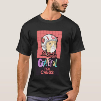 Cute Cat, Grateful for Chess T-Shirt