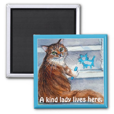 Cute Cat Hobo Sign, Kind Lady Lives Here Magnet
