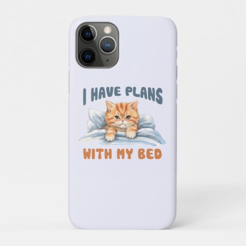 Cute Cat _ I Have Plans 2 iPhone 11 Pro Case