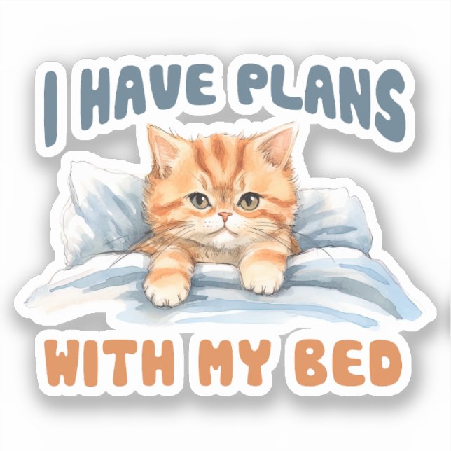 Cute Cat - I Have Plans (2) Sticker (Front)
