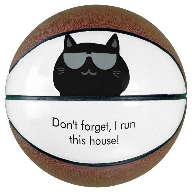 Cute Cat - I run this house now!  Basketball (Front)