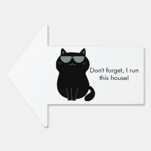Cute Cat - I run this house now! Sign