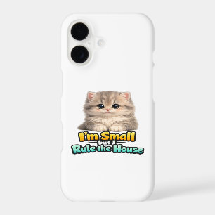 Cute Cat I'm Small But I Rule The House Iphone 17 Case