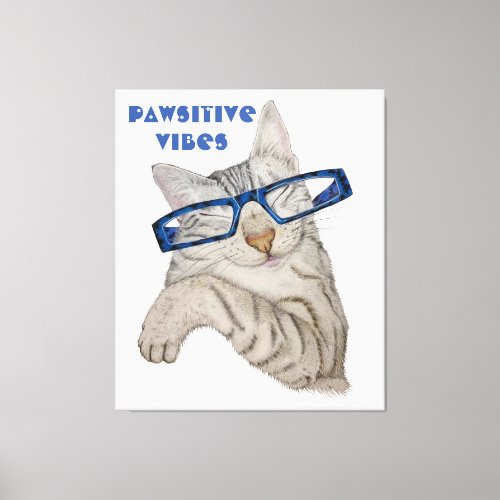 Cute Cat in Specs Pawsitive Vibes Quote Canvas Print
