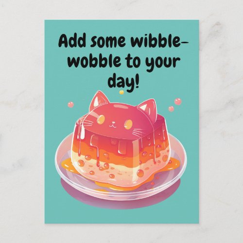 Cute Cat Jello Add Some Wibble_Wobble to your day Postcard
