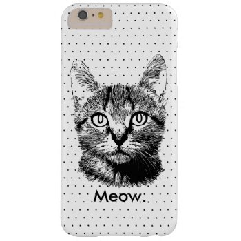 Cute Cat Kitten Meow Hand Drawn Polka Dots Barely There Iphone 6 Plus Case by caseplus at Zazzle