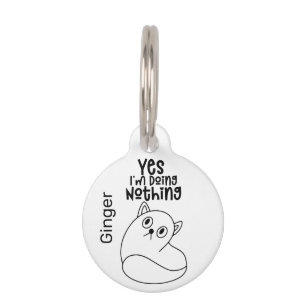 Cute Cat Line Drawing Yes I'm Doing Nothing Pet ID Tag