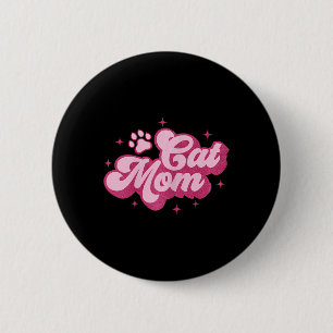 Cute Cat Mam Cat Mama Kitty Kitten Cat Mom Button