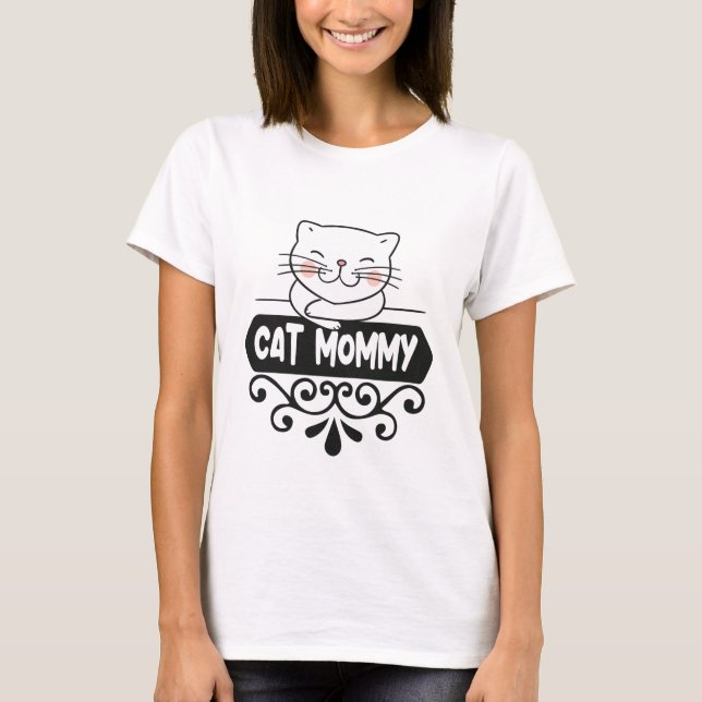 Cute Cat mommy animal pet lover T-Shirt (Front)