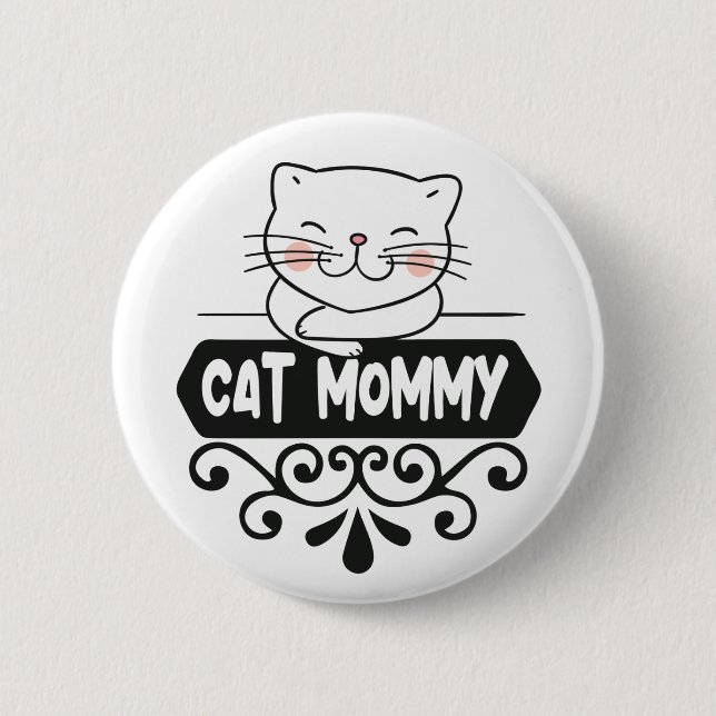 Cute Cat mommy pet animal lovers Button (Front)