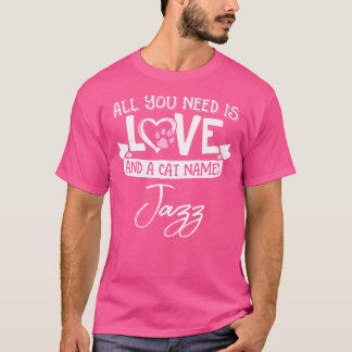 Cute Cat Named Jazz Design For Women And Girls T-Shirt