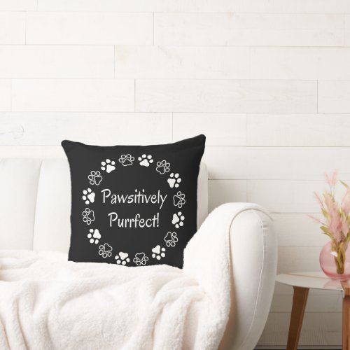 Cute Cat Pawsitively Purrfect  Throw Pillow