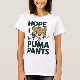Cute Cat Pun Hope I Don't Puma Pants Cartoon Desig T-Shirt