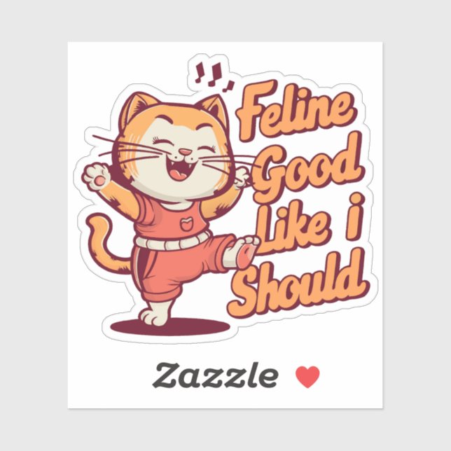 Cute Cat Puns Feline Good Like I Should Sticker (Sheet)