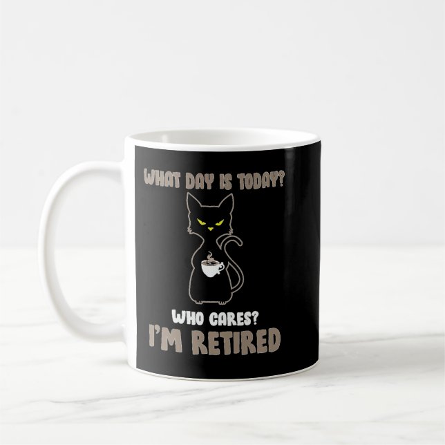 Cute Cat Retirement What is Today Who Cares Retire Coffee Mug (Left)