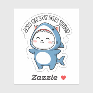 Cute Cat Shark Costume "Jaw Ready For This?" Sticker