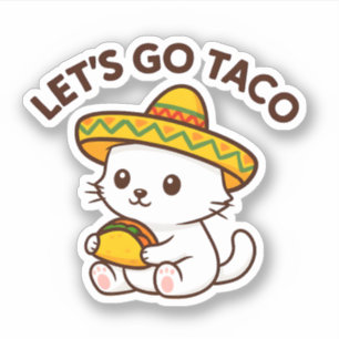 Cute Cat Sombrero Taco Let's Go Taco Funny Sticker