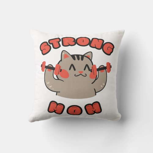 CUTE CAT STRONG MOM THROW PILLOW