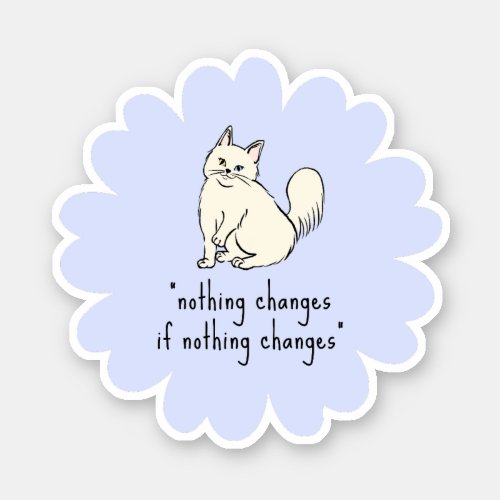 Cute Cat Typography Motivational Sayings Quotes Sticker