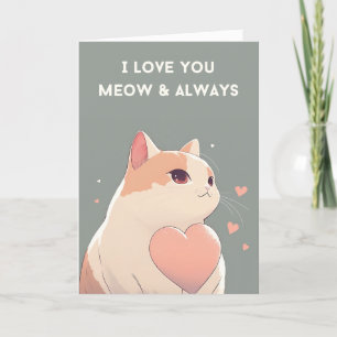 Cute Cat Valentine's Day Card Meow & Always