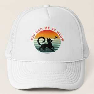 Cute Cat You Had Me At Meow Trucker Hat
