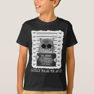 Cute Catnip Made Me Do It Cat Mugshot Boy T-Shirt