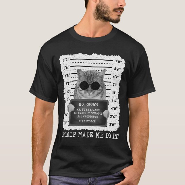 Cute Catnip Made Me Do It Cat Mugshot Men T-Shirt (Front)