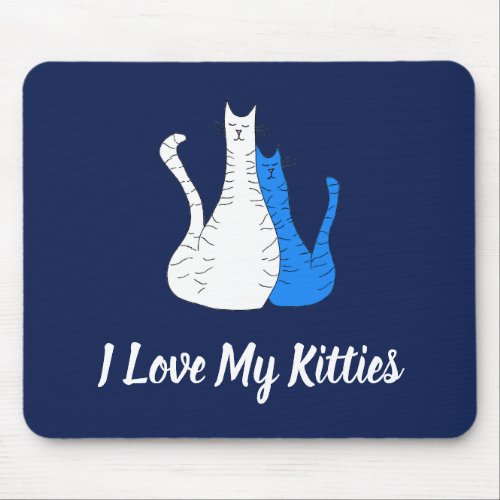 Cute Cats I Love My Kitties Typography Mouse Pad