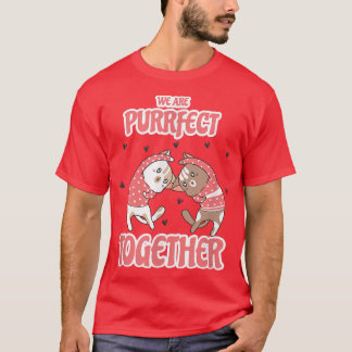 Cute Cats We Are Purrfect Together Cute Cat Cute T-Shirt