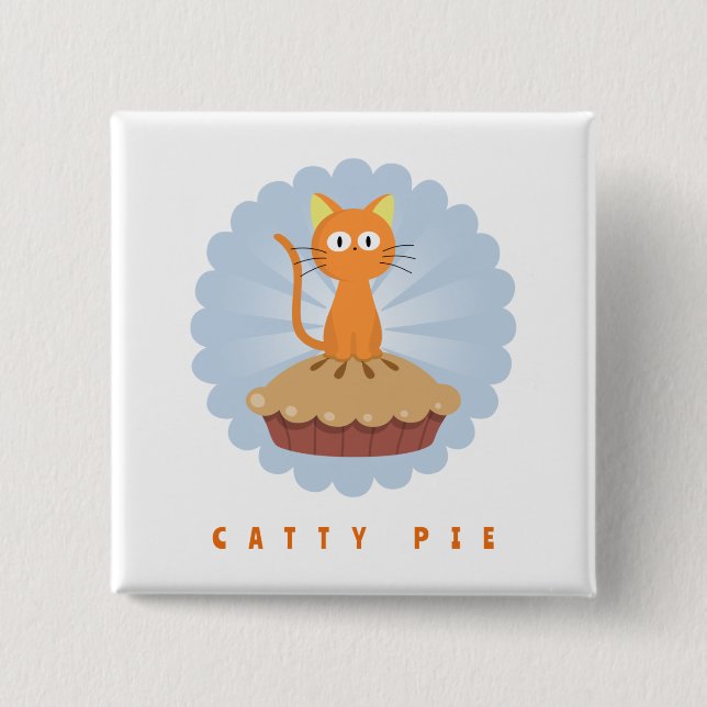 Cute Catty Pie Cat Lover Button (Front)