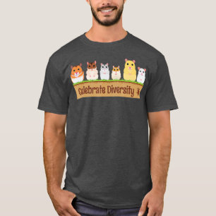 Cute Celebrate Diversity Pet Owners  for Hamster L T-Shirt